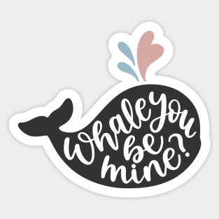 Whale You Be Mine Valentine Sticker